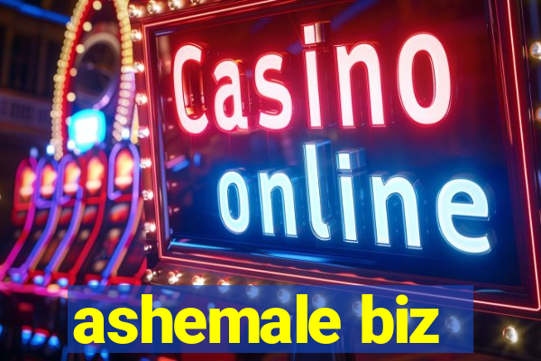 ashemale biz